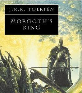 Morgoth's Ring (The History Of Middle-Earth, Book 10)