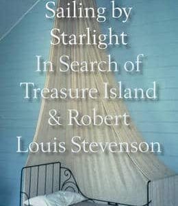 Sailing By Starlight: In Search Of Treasure Island