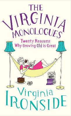 The Virginia Monologues: Why Growing Old Is Great