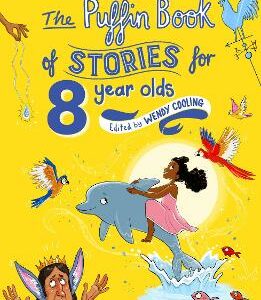 The Puffin Book Of Stories For Eight-Year-Olds