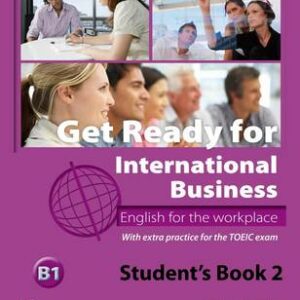 Get Ready For International Business 2 Student's Book [Toeic]