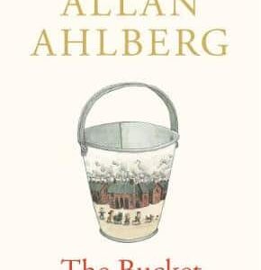 The Bucket: Memories Of An Inattentive Childhood