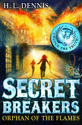 Secret Breakers: Orphan Of The Flames: Book 2