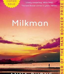 Milkman: #1 Irish Times Best Irish Book Of The 21St Century