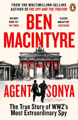 Agent Sonya: From The Bestselling Author Of The Spy And The Traitor