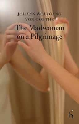 The Madwoman On A Pilgrimage