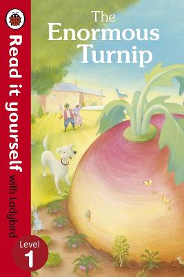 The Enormous Turnip: Read It Yourself With Ladybird: Level 1