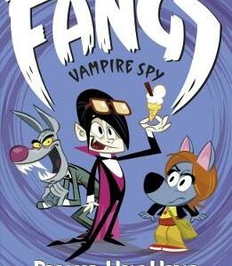 Fangs Vampire Spy Book 5: Project: Wolf World