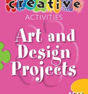 Art And Design Projects - Ages 5-11