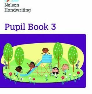 Nelson Handwriting: Year 3/Primary 4: Pupil Book 3