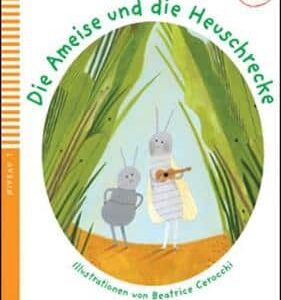 Young Eli Readers - Marchen Und Fabeln: Die Ameise Und Die Heuschrecke + Downl