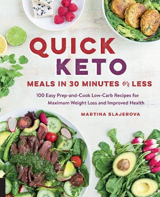 Quick Keto Meals In 30 Minutes Or Less: 100 Easy Prep-And-Cook Low-Carb Recipes For Maximum Weight Loss And Improved Health: Volume 3