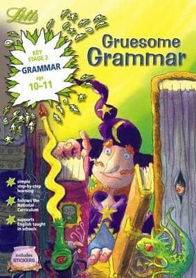 Gruesome Grammar Age 10-11 (Letts Magical Skills)