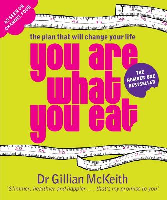 You Are What You Eat: The Plan That Will Change Your Life