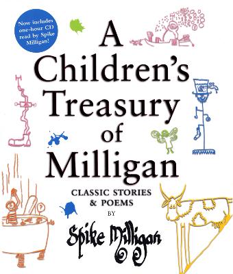 A Children's Treasury Of Milligan: Classic Stories And Poems By Spike Milligan