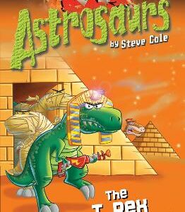 Astrosaurs 21: The T Rex Invasion