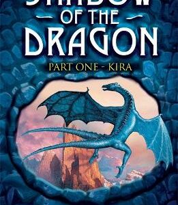 Shadow Of The Dragon: Kira: Book 1