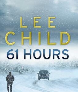 61 Hours: (Jack Reacher 14)