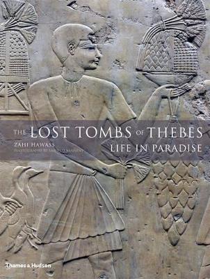 The Lost Tombs Of Thebes: Life In Paradise
