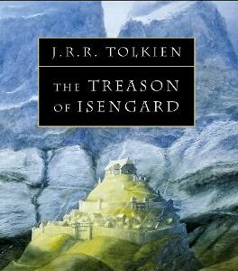 The Treason Of Isengard (The History Of Middle-Earth, Book 7)