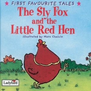 First Favourite Tales: Sly Fox And Red Hen