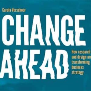 Change Ahead: How Research And Design Are Transforming Business Strategy
