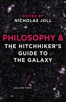Philosophy And The Hitchhiker's Guide To The Galaxy