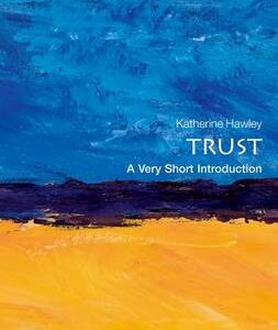 Trust: A Very Short Introduction