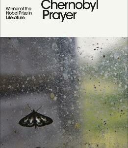 Chernobyl Prayer: Voices From Chernobyl