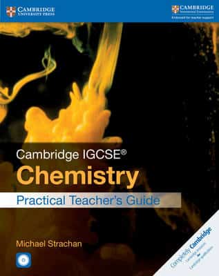 Cambridge Igcse (R) Chemistry Practical Teacher's Guide With Cd-Rom