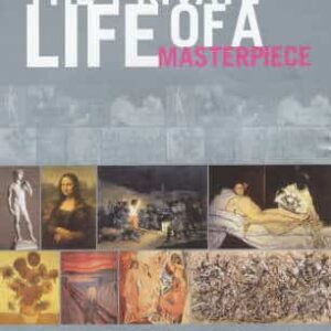 The Private Life Of A Masterpiece