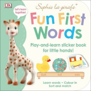 Sophie La Girafe Fun First Words: Play-And-Learn Sticker Book For Little Hands!