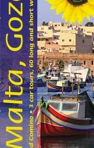 Malta, Gozo And Comino: 3 Car Tours, 60 Long And Short Walks With Gps