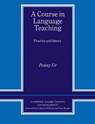 A Course In Language Teaching Trainer's Handbook: Practice Of Theory