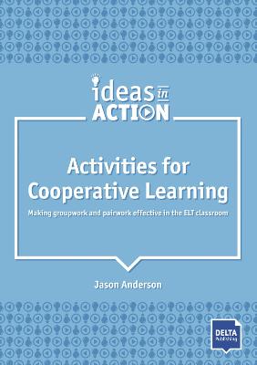 Activities For Cooperative Learning: Making Groupwork And Pairwork Effective In The Elt Classroom. Book With Photocopiable Materials