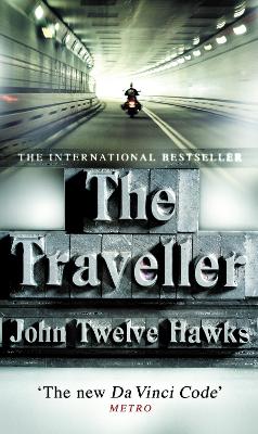 The Traveller: A Thriller So Different And Powerful It Will Change The Way You Look At The World