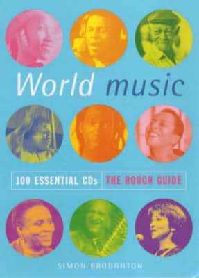 World Music: 100 Essential Cds
