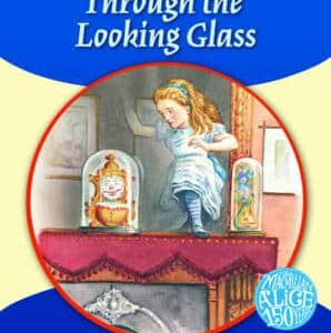 Macmillan English Explorers 6 Through The Looking-Glass