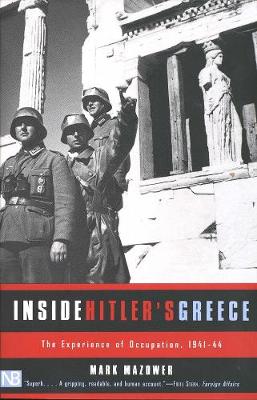 Inside Hitler's Greece: The Experience Of Occupation, 1941-44