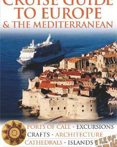 Dk Eyewitness Cruise Guide To Europe And The Mediterranean