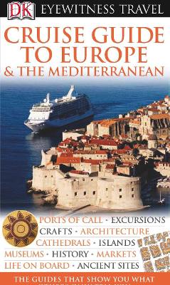 Dk Eyewitness Cruise Guide To Europe And The Mediterranean