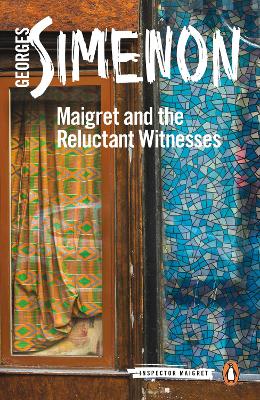 Maigret And The Reluctant Witnesses: Inspector Maigret #53
