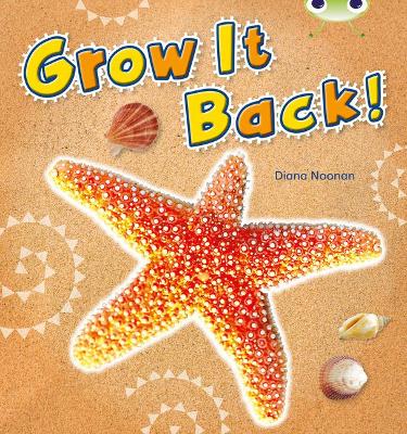 Bug Club Independent Non Fiction Year 1 Blue A Grow It Back