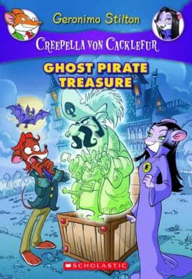 Creepella Von Cacklefur: #3 Ghost Pirate Treasure