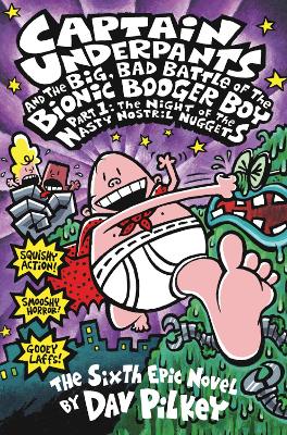 The Big, Bad Battle Of The Bionic Booger Boy Part One:the Night Of The Nasty Nostril Nuggets