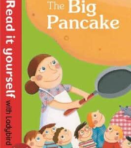 The Big Pancake: Read It Yourself With Ladybird: Level 1