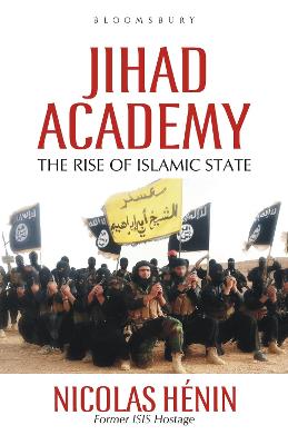 Jihad Academy: The Rise Of Islamic State