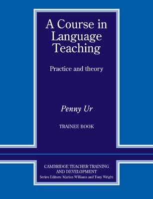 A Course In Language Teaching Trainee Book Trainee's Book