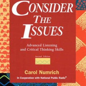 Consider The Issues: Advanced Listening And Critical Thinking Skills