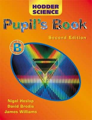 Hodder Science: Bk. B: Pupil's Book